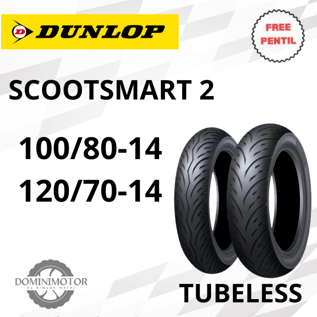 DUNLOP SCOOTMART 2 100/80-14 120/70-14 Tubeless Ban Motor Ring 14 Tubeless Ban Dunlop Ban Motor Dunl