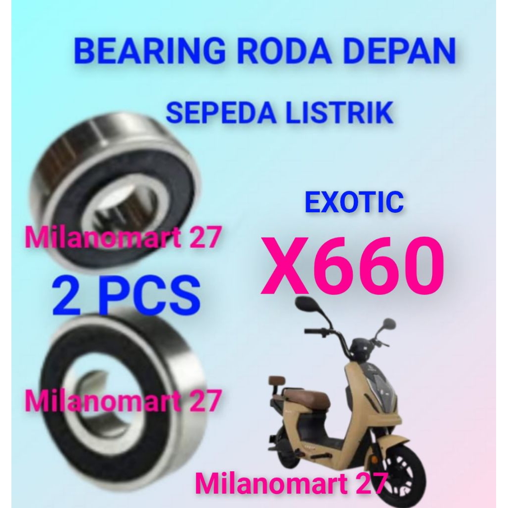 bearing roda depan exotic X660 laker klahar roda depan sepeda listrik exotic X660