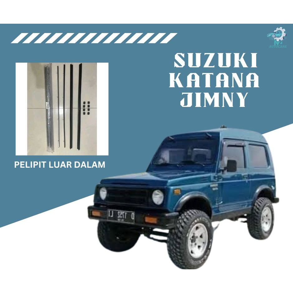 Pelipit Kaca Luar Dalam Suzuki Katana Jimny – Karet Lis Jendela Pintu Mobil Berkualitas