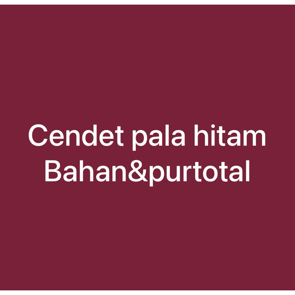 bahan Cendet pala hitam