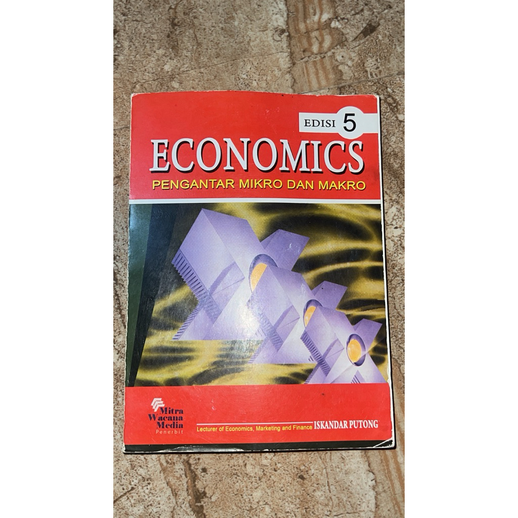 BUKU ECONOMICS PENGANTAR MIKRO DAN MAKRO EDISI 5 - ISKANDAR PUTONG