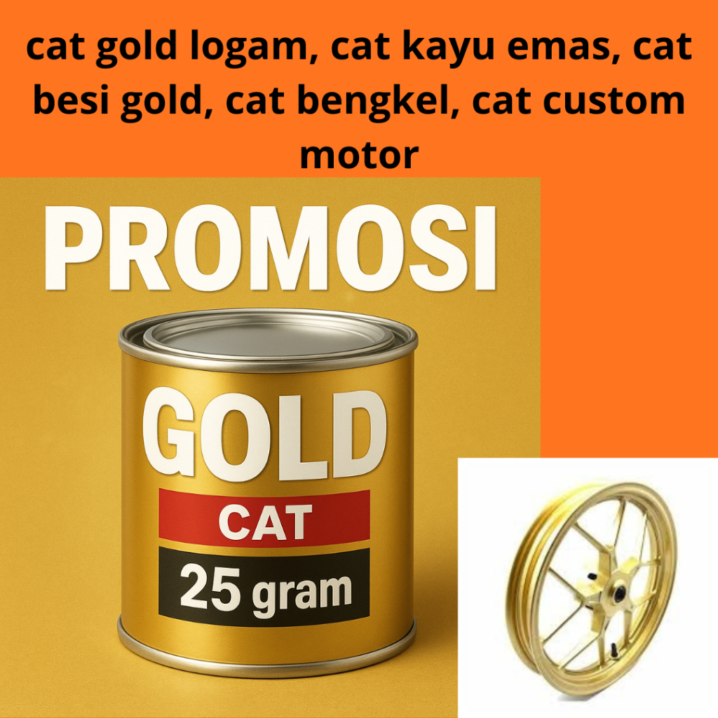 Cat Gold 25 Gram Serbaguna untuk Besi, Kayu, dan Aksesoris Bengkel Custom /cat gold logam /cat kayu 