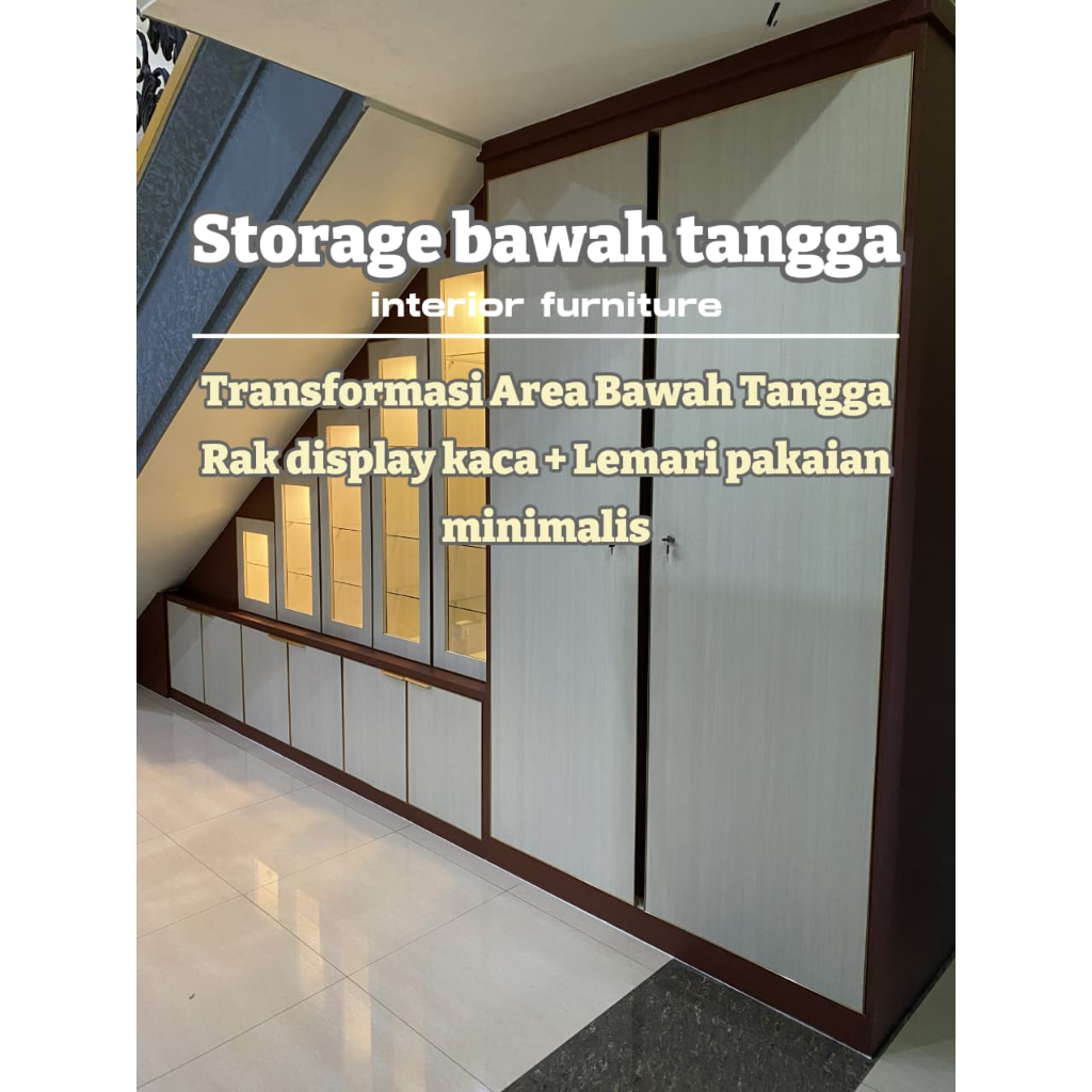 LEMARI BAWAH TANGGA/STORAGE BAWAH TANGGA/CUSTOM LEMARI BAWAH TANGGA