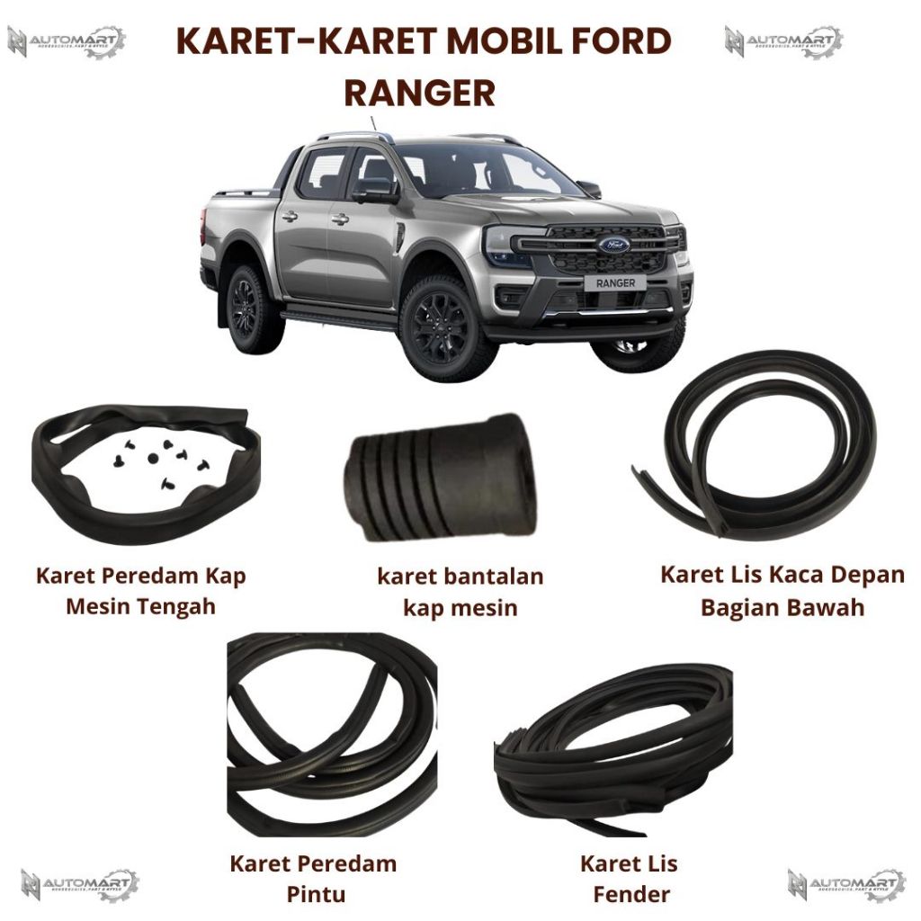 Karet Peredam & Lis Ford Ranger – Karet Kap Mesin, Bantalan, Lis Kaca Depan, Peredam Pintu, Lis Fend