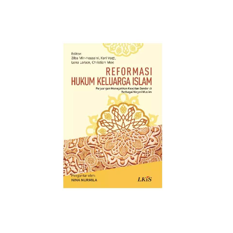 BUKU ORIGINAL Reformasi Hukum Keluarga Islam / Ziba Mir-Hosseini, dkk / LKIS