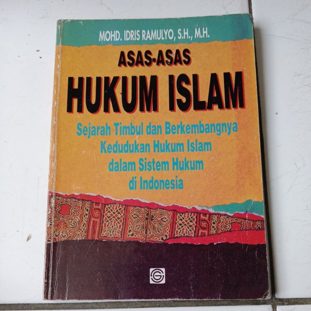 Asas-asas Hukum Islam sejarah timbul dan berkembangnya kedudukan hukum Islam