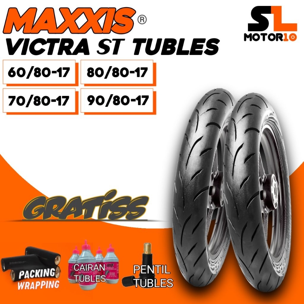 MAXXIS VICTRA ST RING 17 BAN LUAR TUBLES RING 17 60/80-17 / 70/80-17 / 80/80-17 / 90/80-17 BAN LUAR 