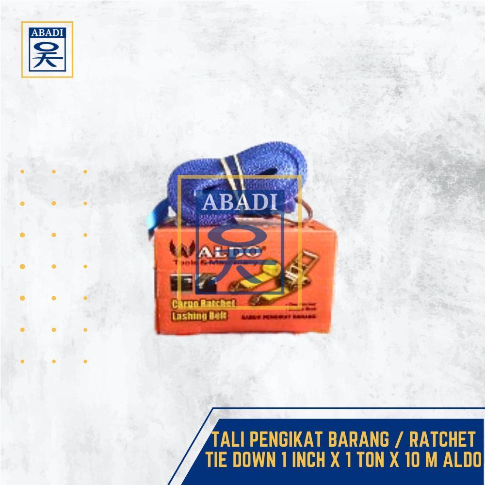 TALI PENGIKAT BARANG / RATCHET TIE DOWN 1 INCH X 1 TON X 10 M ALDO