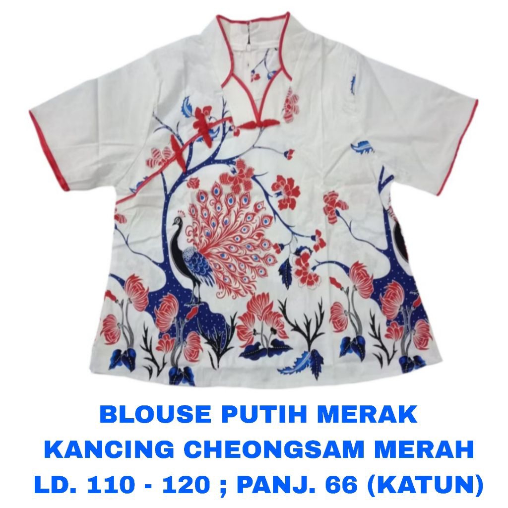 WK BLOUSE PUTIH KANCING CHEONGSAM MERAH MOTIF MERAK BAJU ATASAN IMLEK SINCIA SANJIT BATIK SERAGAM KE