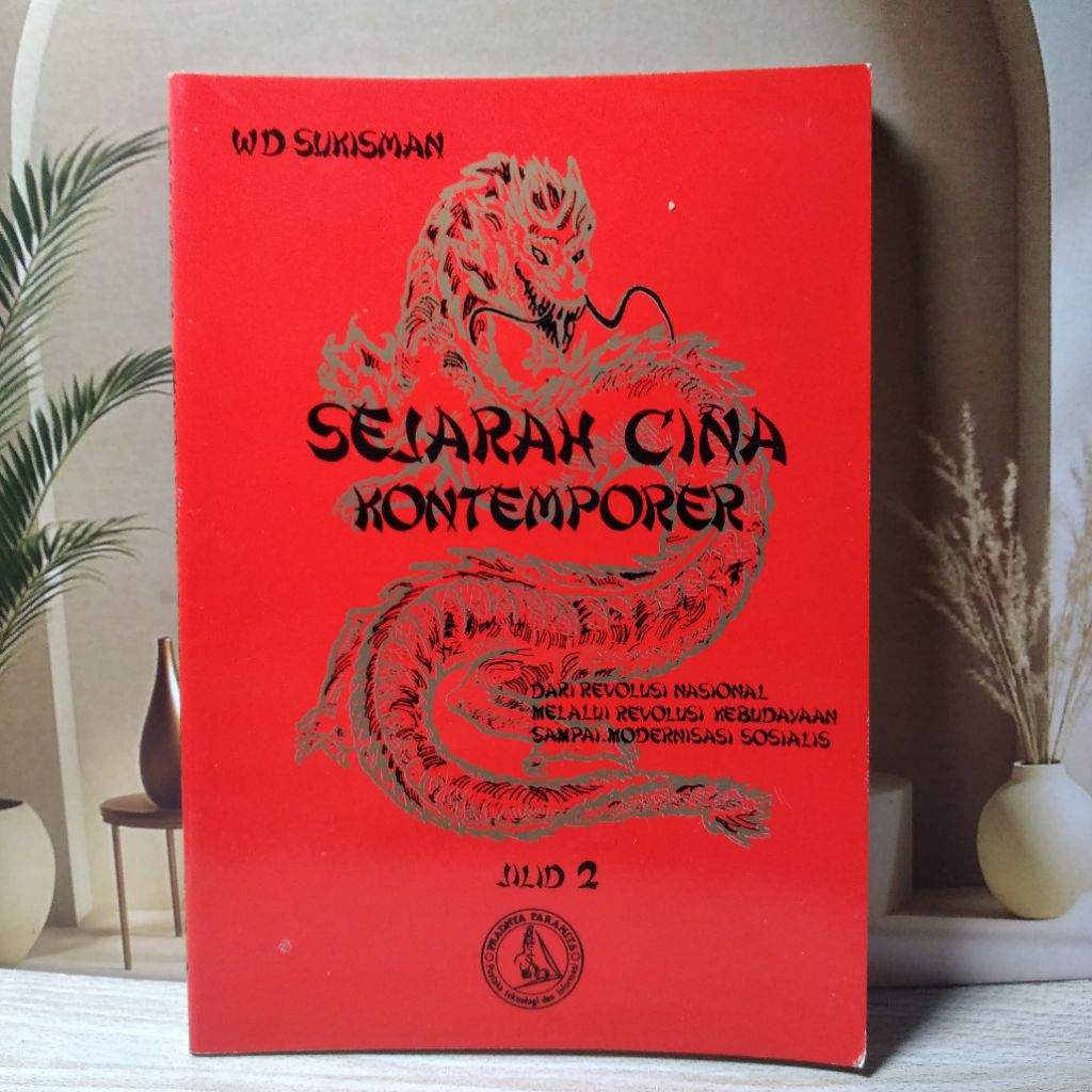 Buku Sejarah cina kontemporer jilid 2 WD Sukisman Dari revolusi nasional melalui revolusi kebudayaan