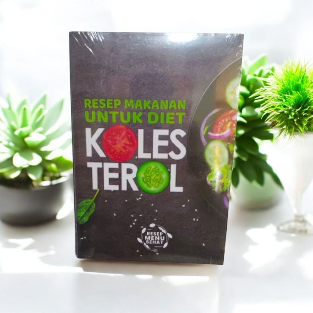 BUKU RESEP MAKANAN UNTUK DIET KOLESTEROL, MENU SEHAT