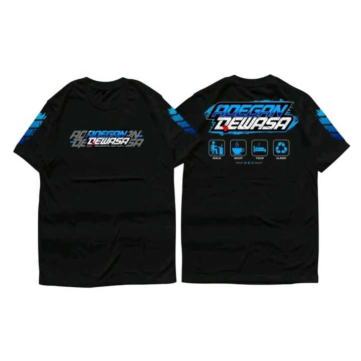 TSHIRT MOTIF ADEGAN  DEWASA ATAU KAOS DISTRO RACING - Baju Kaos Kata-kata Pria Wanita