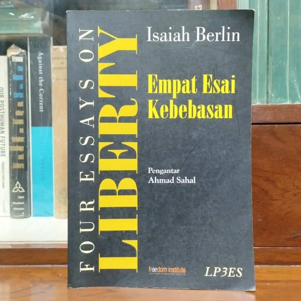 Four Essays On Liberty Empat Esai Kebebasan by Isaiah Berlin