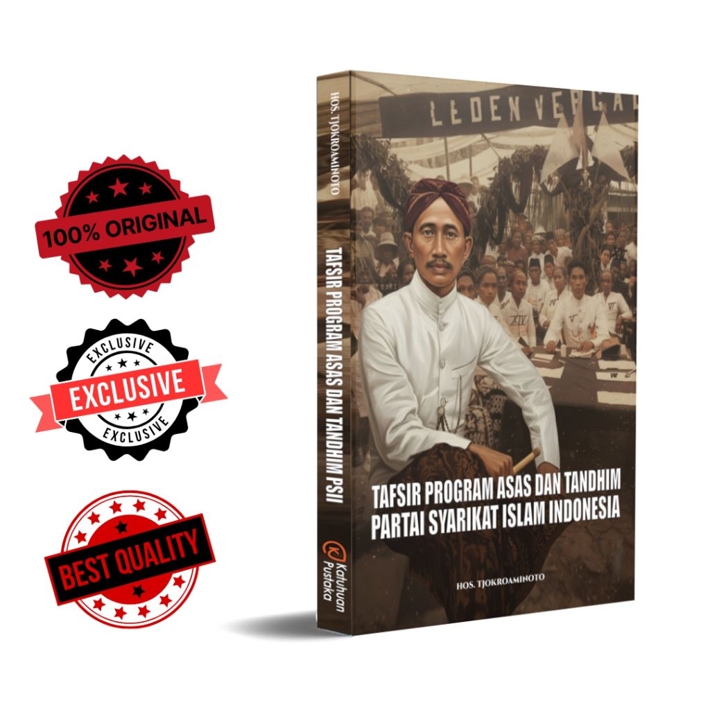 Tafsir Program Asas dan Tandhim Partai Syarikat Islam Indonesia | HOS. Tjokroaminoto  | PSII | SI | 