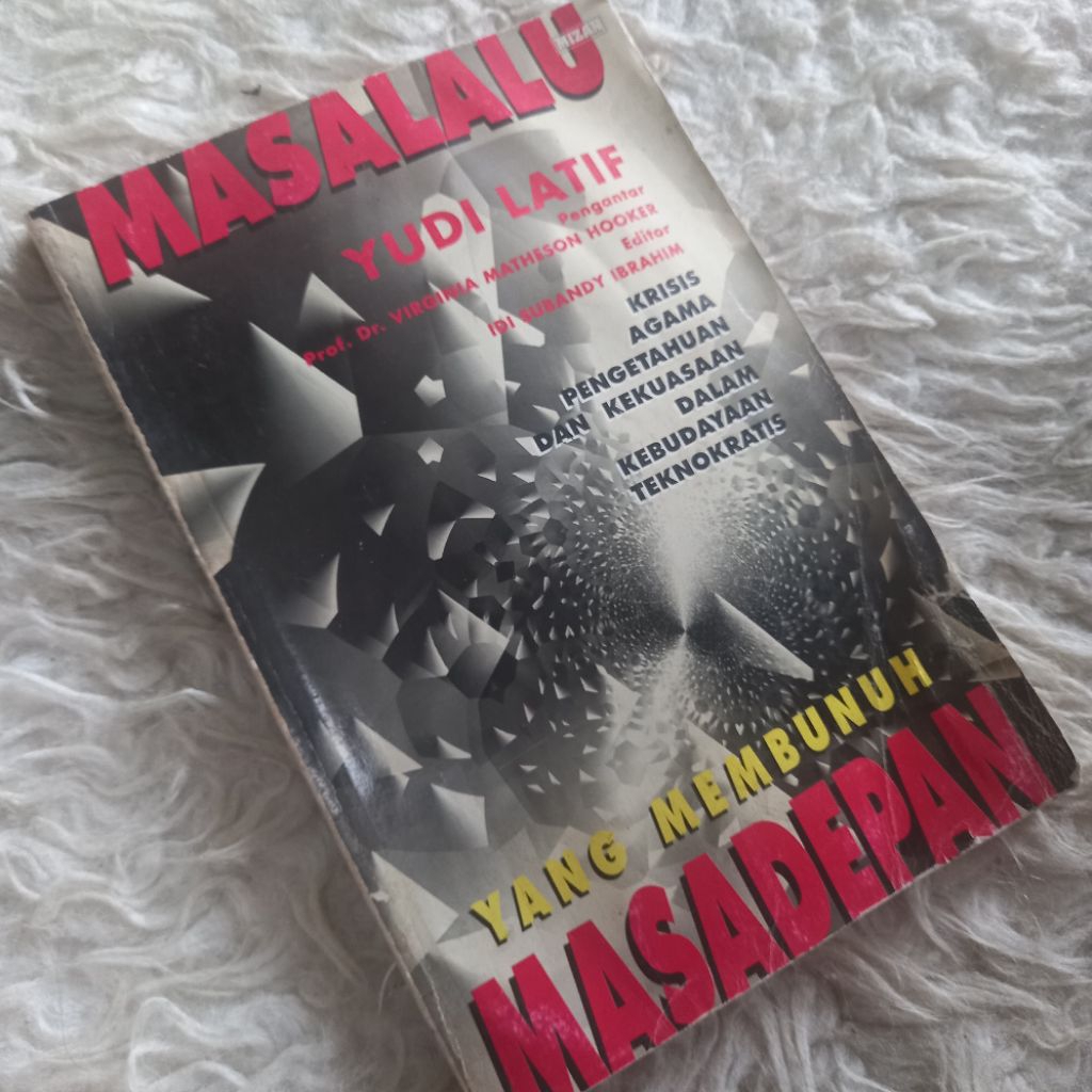 ORI MIZAN yudi latif masa lalu yang membunuh masa depan krisis agama pengetahuan dan kekuasaan