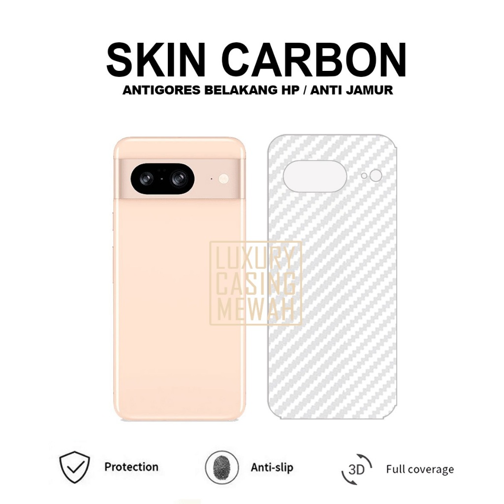 Antigores for Google Pixel 8 Google Pixel 8 Pro Google Pixel 8A Anti gores Belakang Hp Skin Carbon A