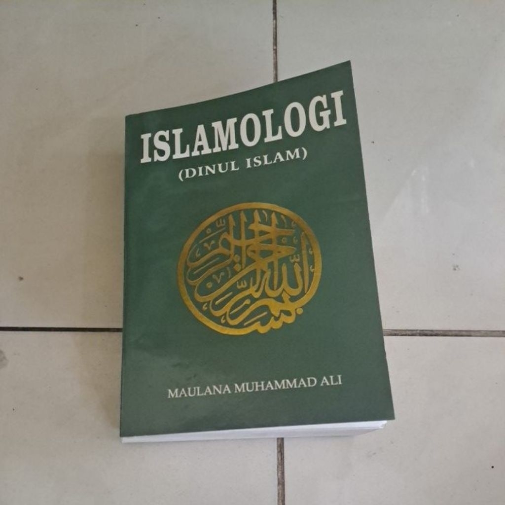 Islamologi Dinul Islam Oleh Maulana Muhammad Ali
