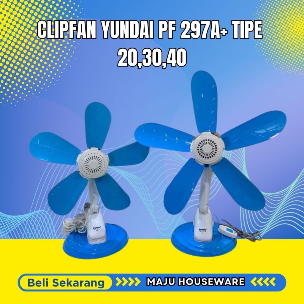 Kipas Angin Jepit/ Kipas Angin Duduk/ Kipas Angin Dinding Portable Type 20, 30 dan 40 Yundai PF-297A