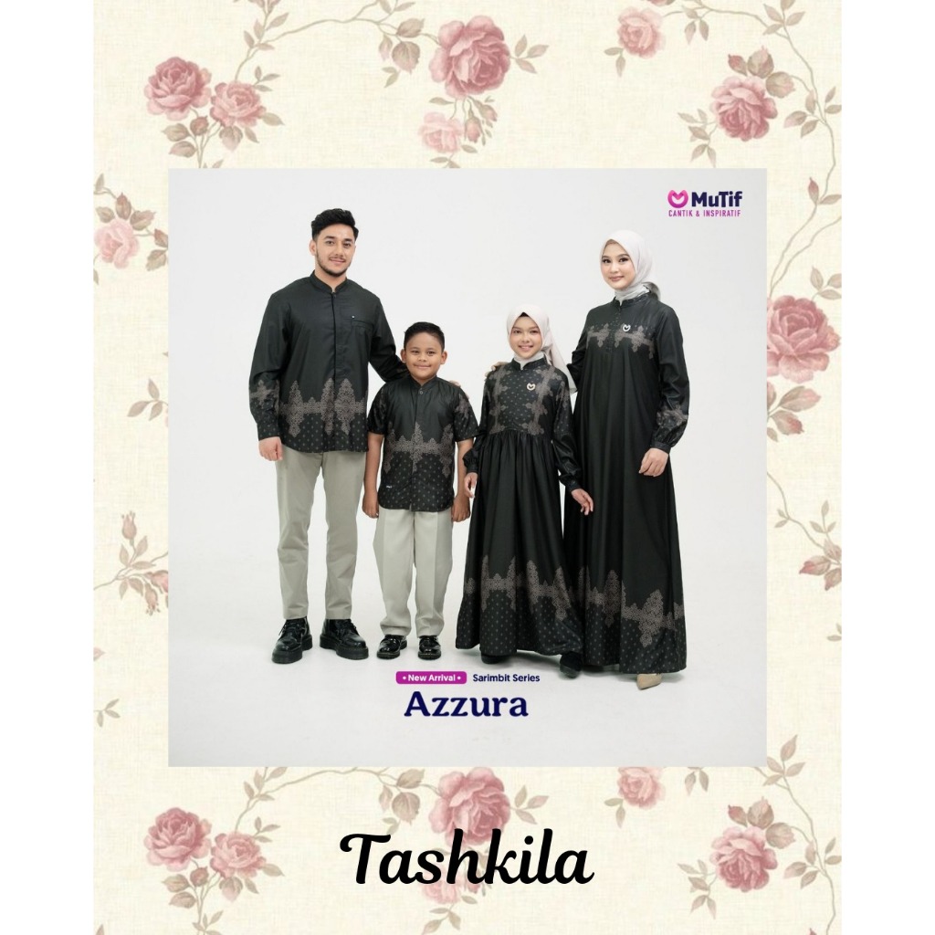 ( Sarimbit Mutif Azzura Everblack) Gamis Mutif Azzura Koko Azzam Little Azzura Little Azzam