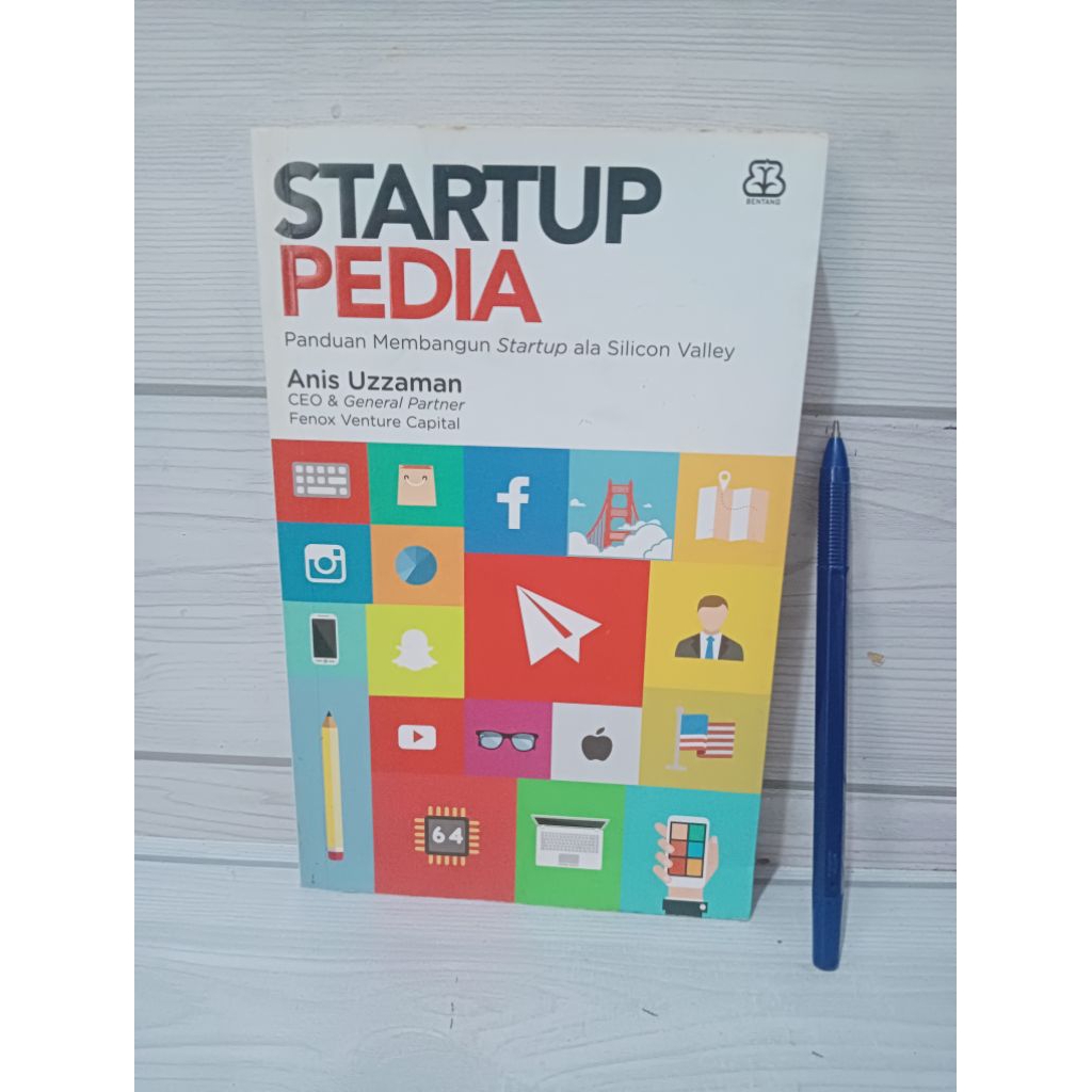 STARTUP PEDIA,panduan membangun Startup ala Silicon Valley by Anis Uzzaman