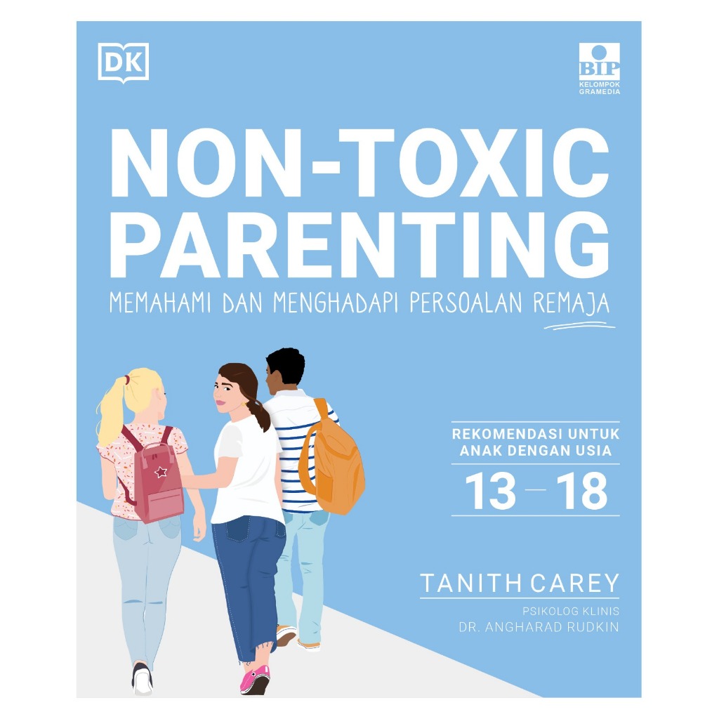 Anagata - Non-Toxic Parenting: Memahami dan Menghadapi Persoalan Remaja