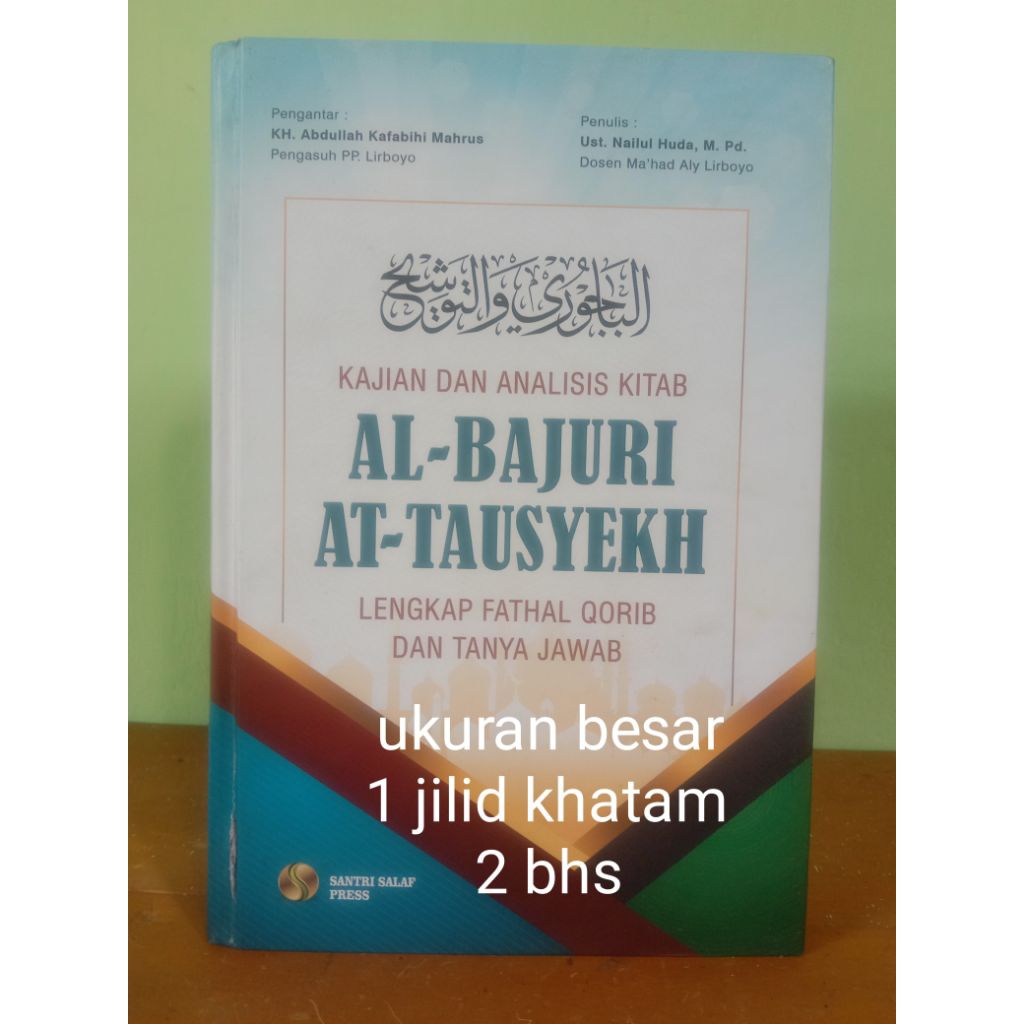 terjemah kitab fathul qorib plus kajian bajuri tausyeh terjemah bajuri tausyeh al-bajuri at-tausyeh 
