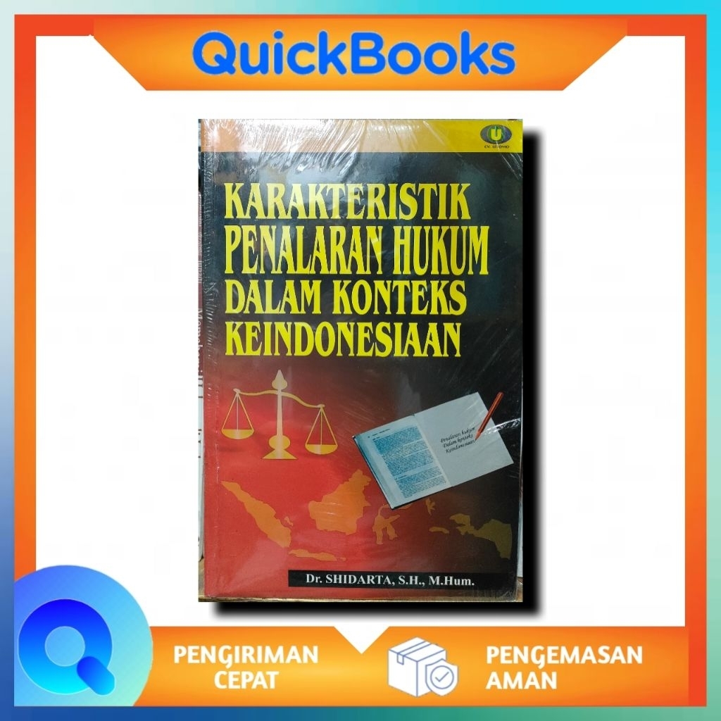 Karakteristik Penalaran Hukum Dalam Konteks Keindonesiaan - Dr. Shidarta, SH., M.Hum