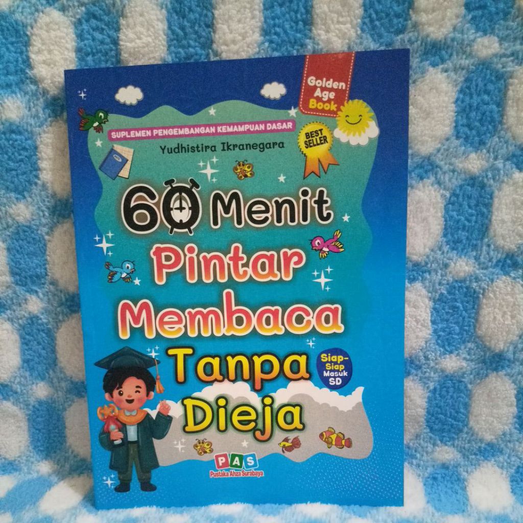 60 menit pintar membaca tanpa diajak siap masuk sd /P.A.S