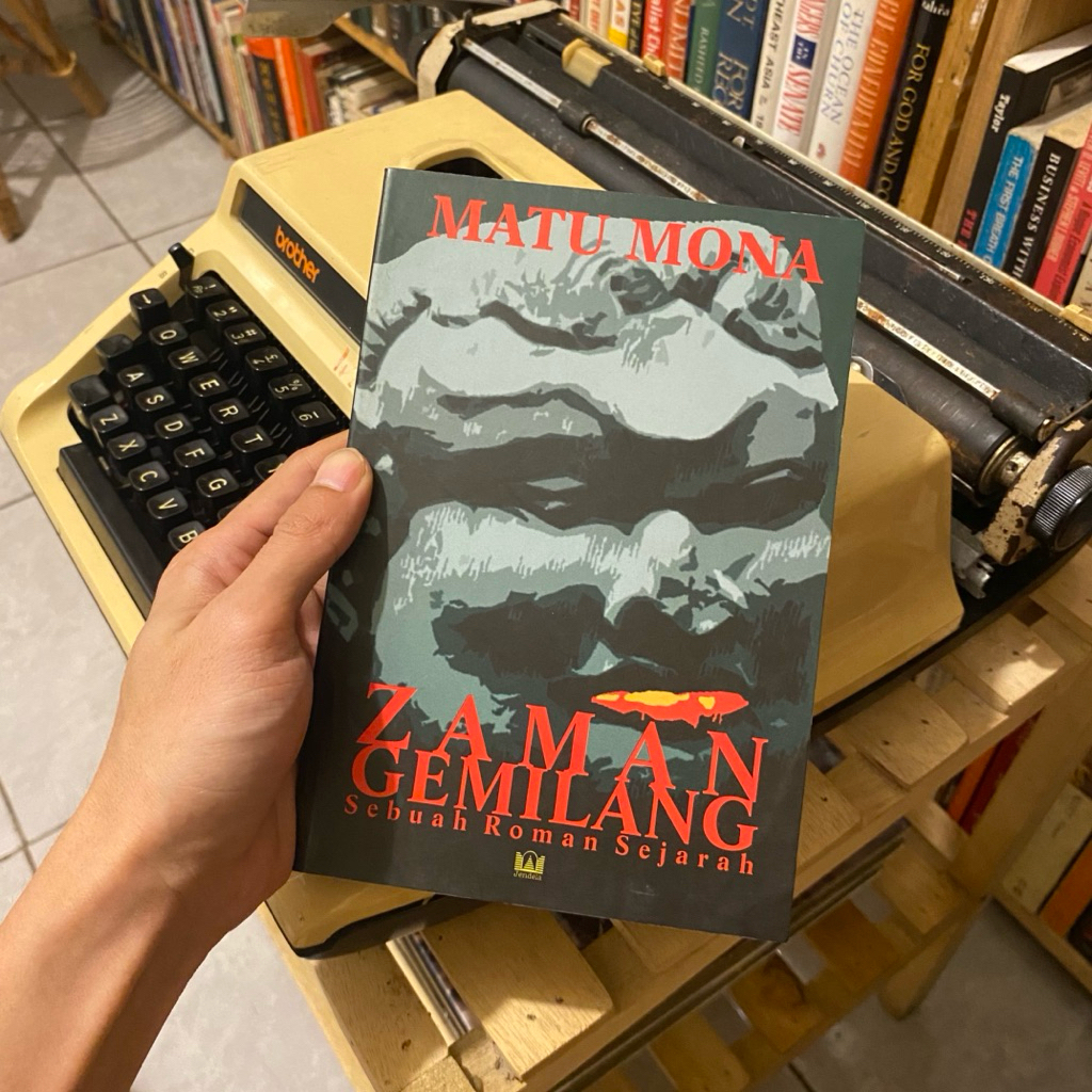 BUKU LAWAS > ZAMAN GEMILANG SEBUAH ROMAN SEJARAH - MATU MONA