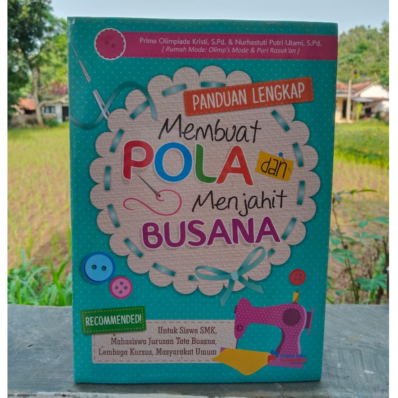 Buku Panduan Lengkap Membuat Pola dan Menjahit Busana