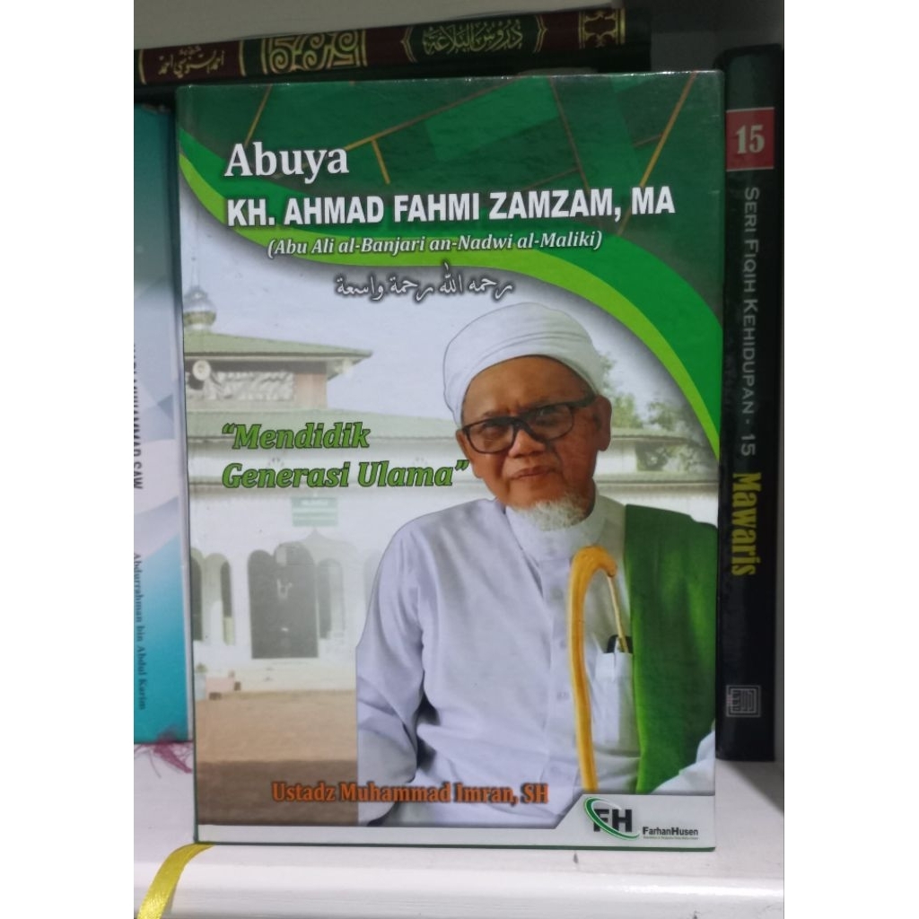 Sejarah Ulama Banjar, KH. Ahmad Fahmi Zamzam, MA