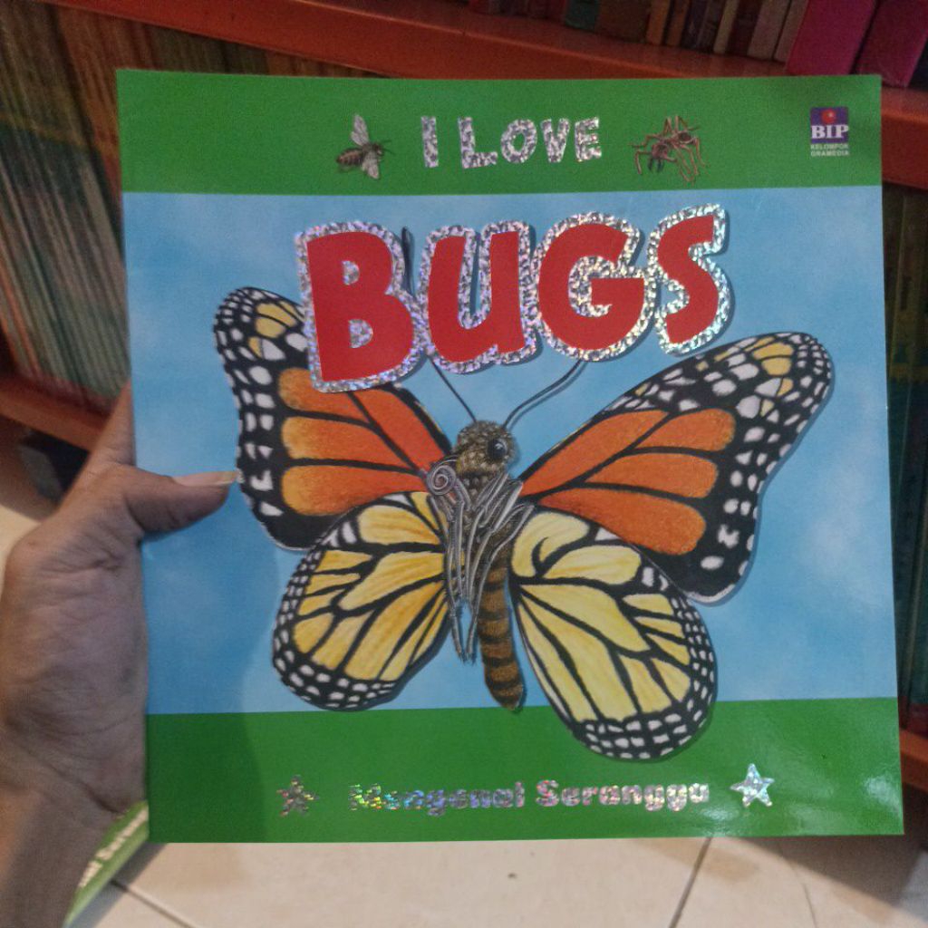 I Love Bugs Mengenal Serangga - Buku Anak Dialektika Kids