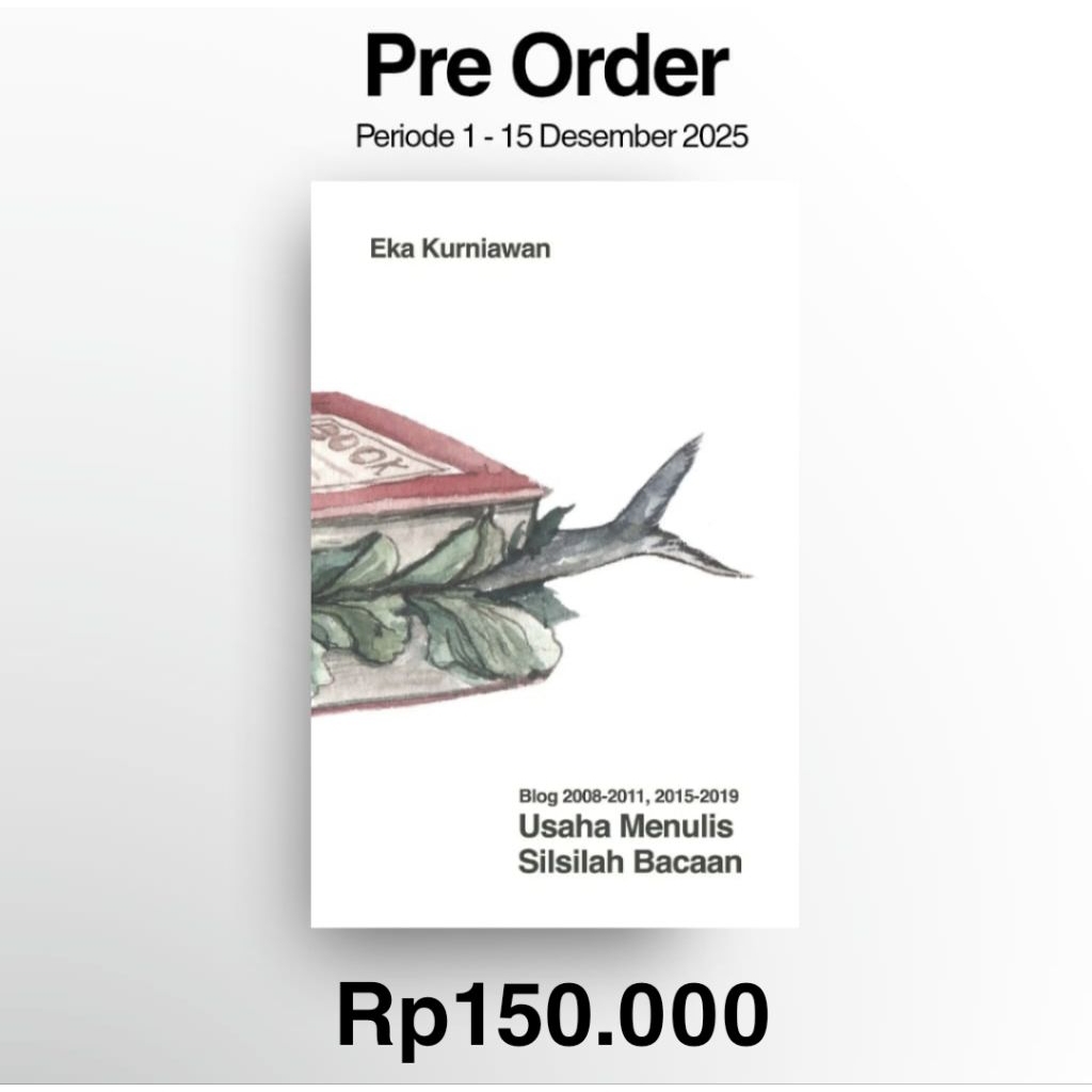 Usaha Menulis Silsilah Bacaan - Eka Kurniawan