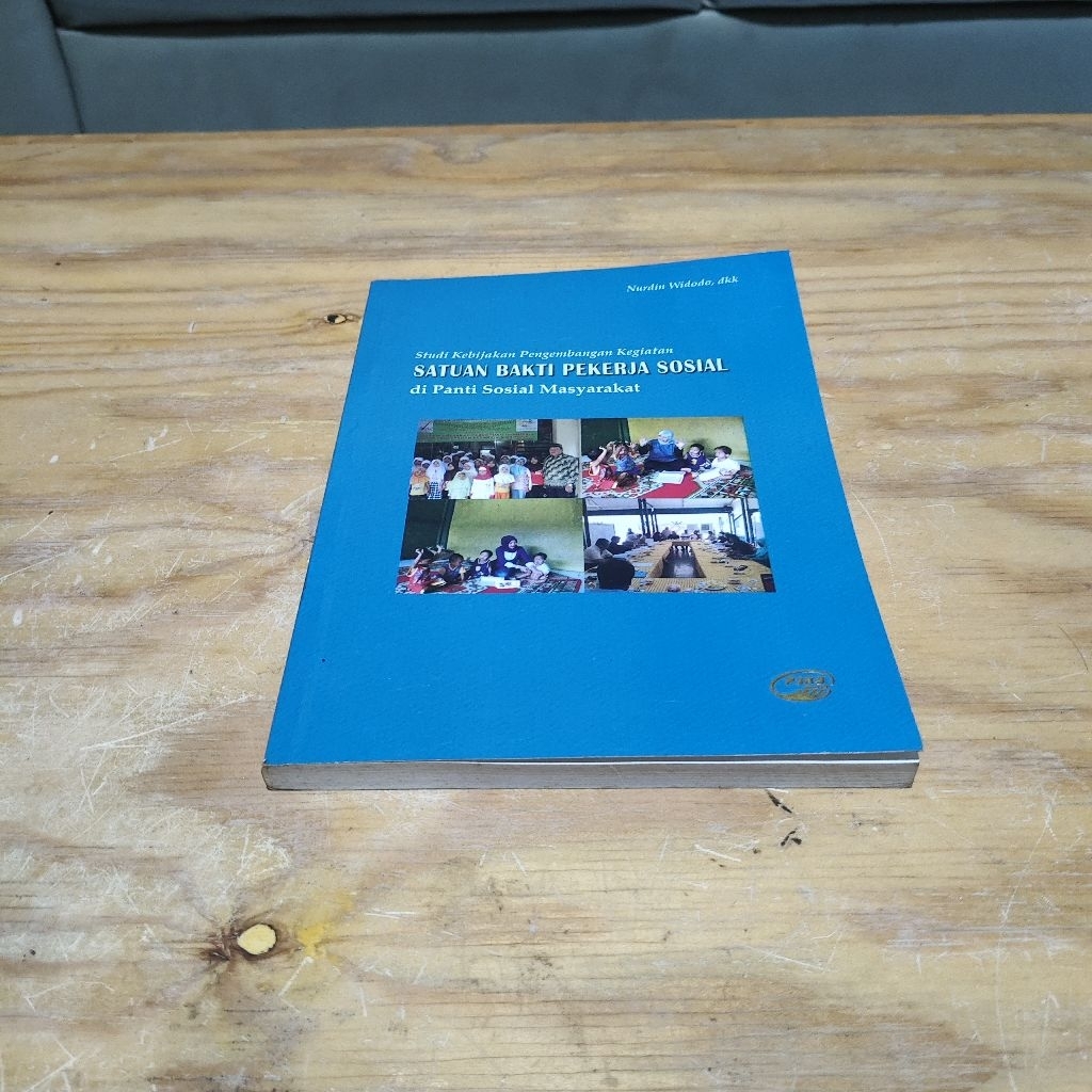 Buku Studi Kebijakan Pengembangan Kegiatan Satuan Bakti Pekerja Sosial di Panti Sosial Masyarakat