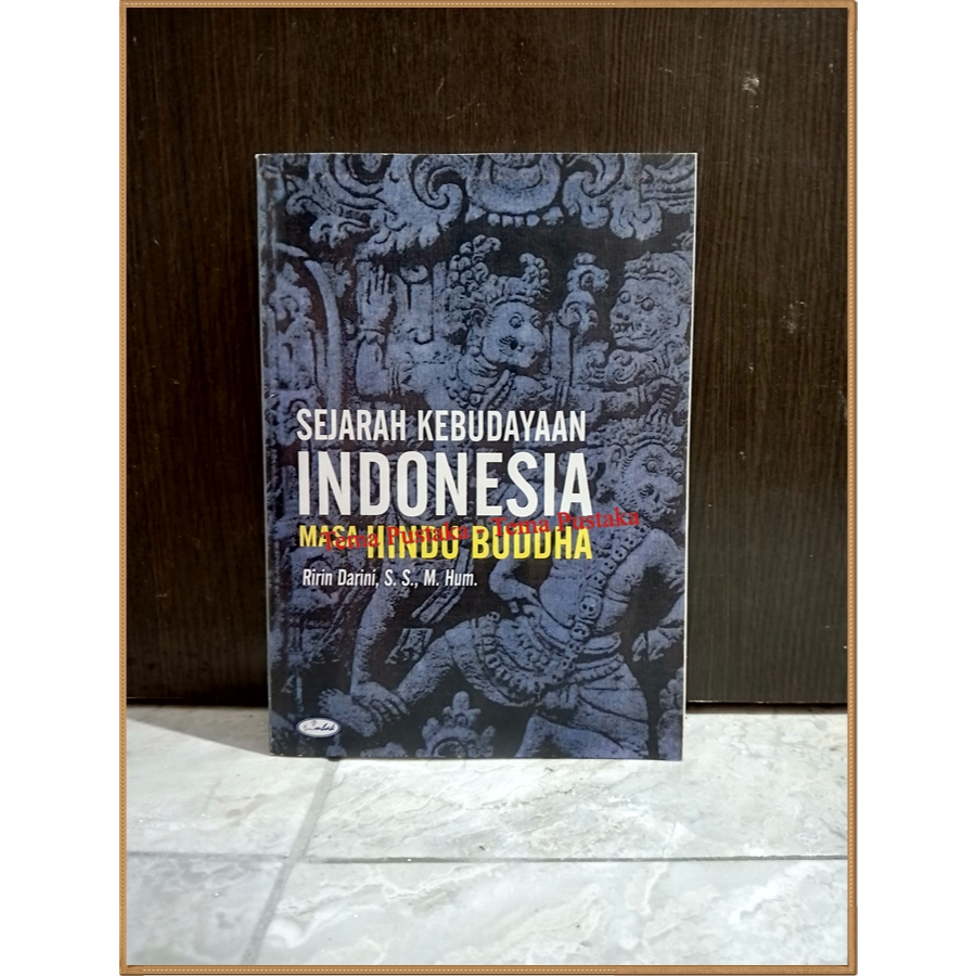 Sejarah Kebudayaan Indonesia Masa Hindu Buddha - Ririn Darini