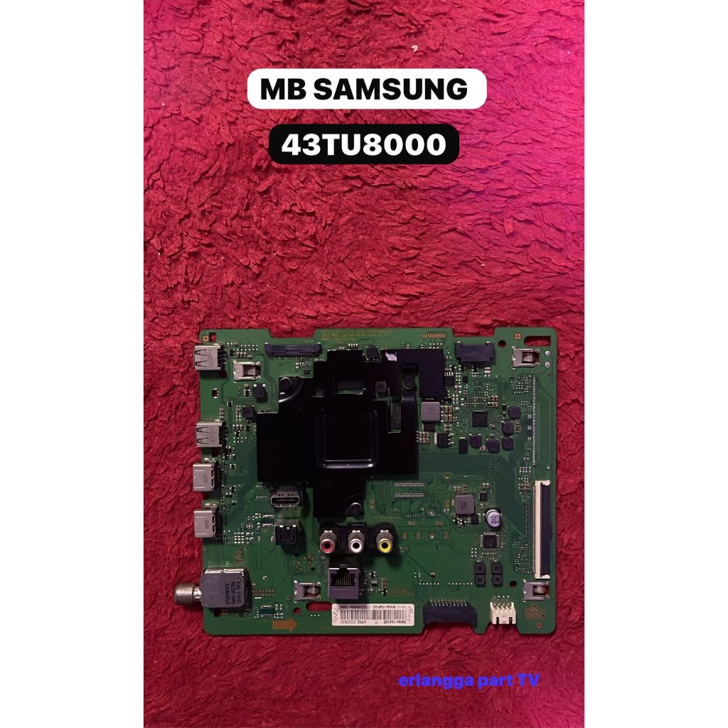 MB Samsung 43TU8000 - Mainboard Samsung 43TU8000 - Mother Board Samsung 43TU8000 - Mesin TV Samsung 