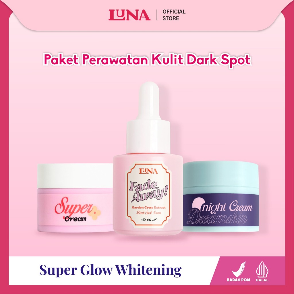 Luna Super Glow Whitening | Luna Dark Spot Serum (Fadeaway) + Luna Night Cream (Dream skin)