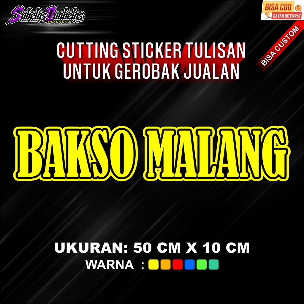STIKER UNTUK GEROBAK JUALAN, BAKSO MALANG UKURAN 50 X 10 CM MENGGUNAKAN BAHAN SKOTLET