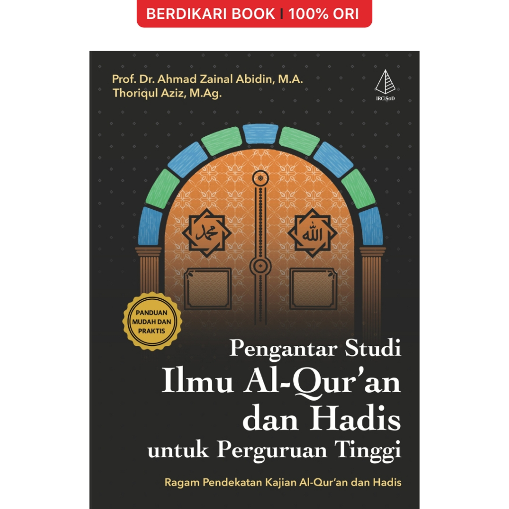 Pengantar Studi Ilmu Al-Qur’an dan Hadis untuk Perguruan Tinggi: Ragam Pendekatan Kajian Al-Qur’an d