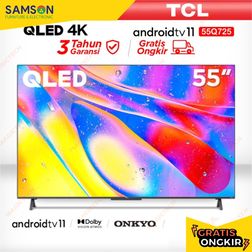TV TCL QLED 55 INCH 55" 55Q725 ANDROID 11 4K DOLBY MEMC HFVC 2.0 ONKYO