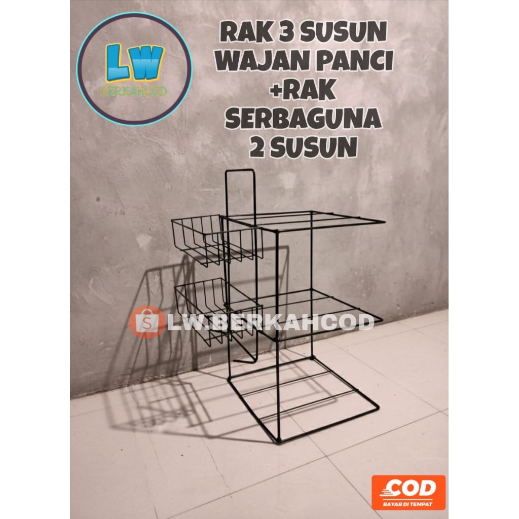 RAK 3 SUSUN WAJAN PANCI + RAK SERBAGUNA 2 SUSUN