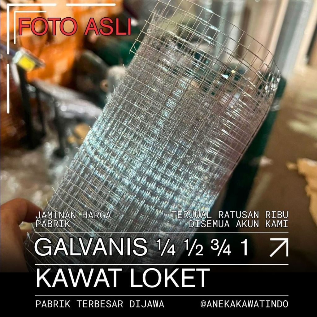 KAWAT LOKET GALVANIS 1/4" LUBANGAN 7X7MM