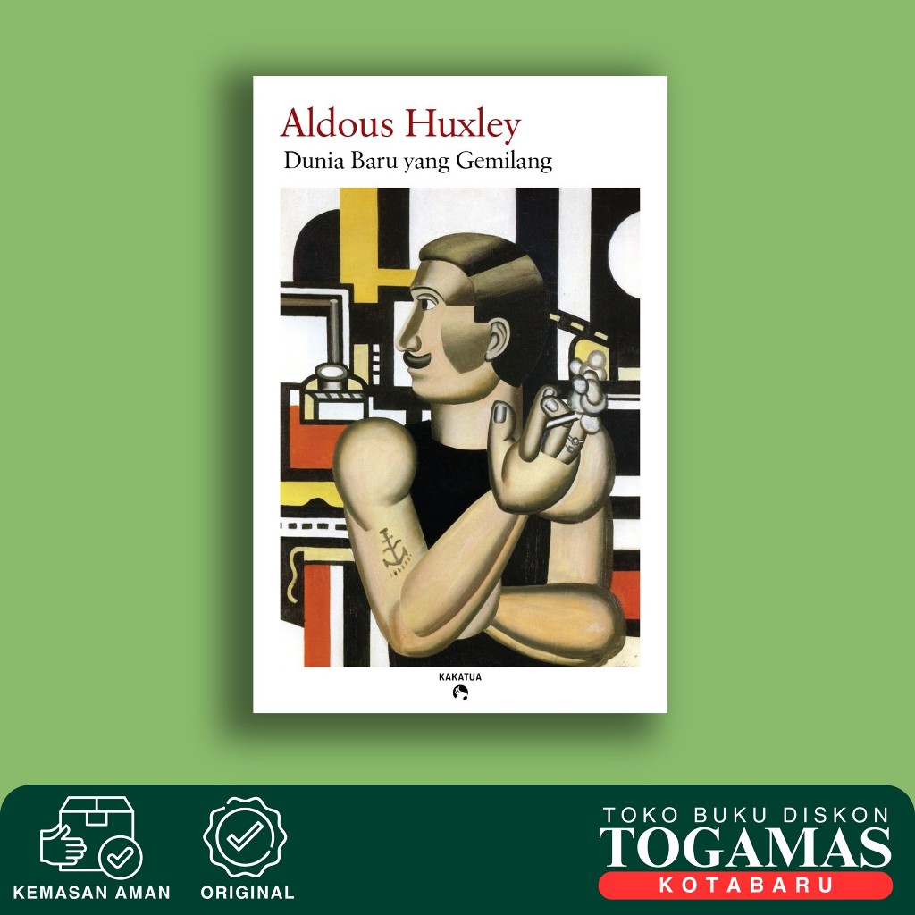 Dunia Baru Yang Gemilang - Aldous Huxley - Kakatua