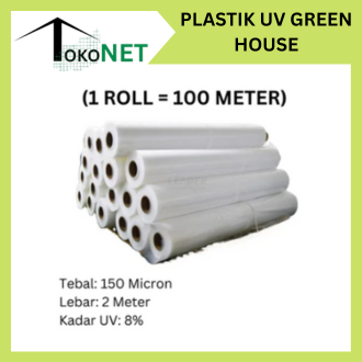 Plastik UV 1 Roll 100 Meter Lebar 2 Meter Kadar UV 8% Plastik UV Rollan Plastik Ultra Violet
