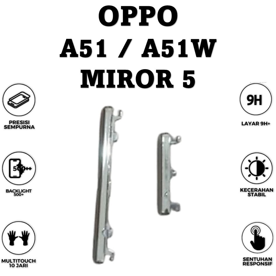 Tombol Luar On/Off & Volume Oppo A51 / A51W / Miror 5