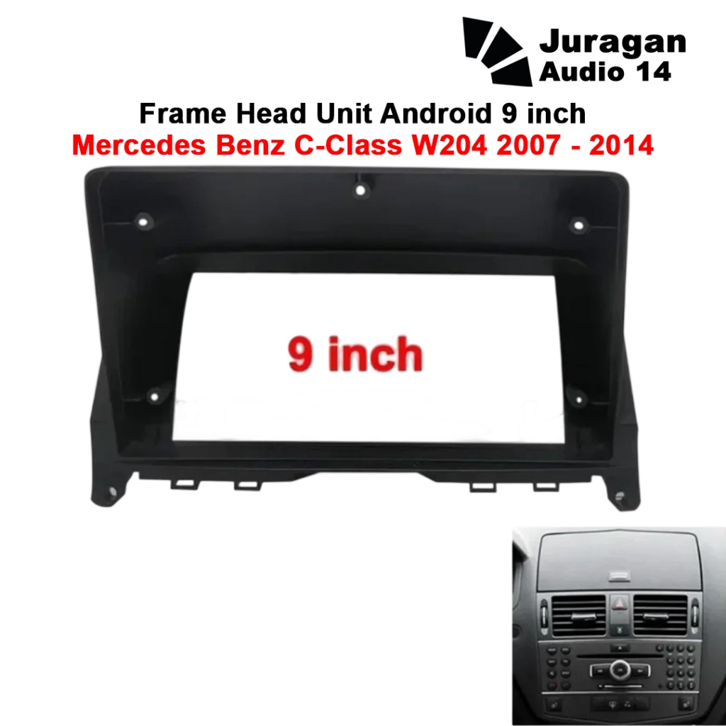 Frame Head Unit Android 9 inch Mercedes Benz C-Class W204 2007 - 2014