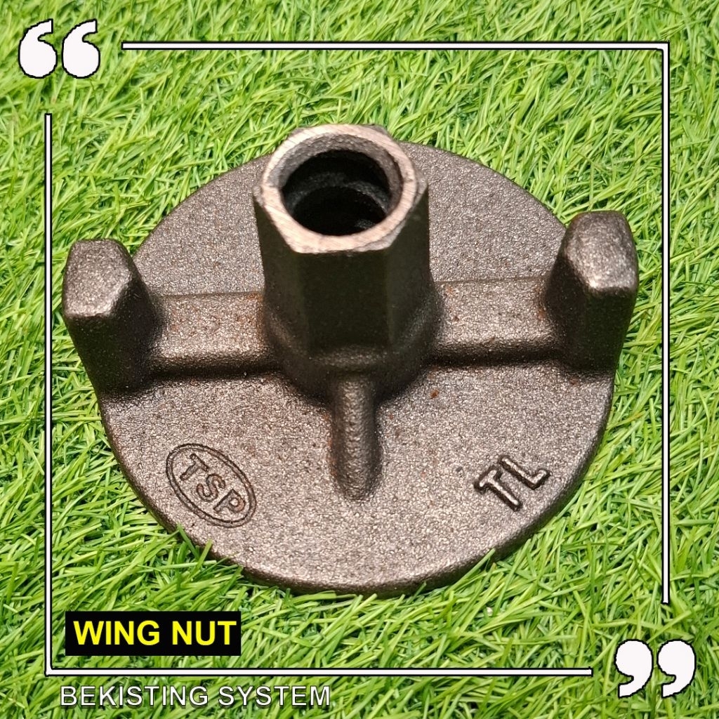 WING NUT 94 - Bekisting System untuk Pengunci Coran Beton Kolom, Dinding Balok
