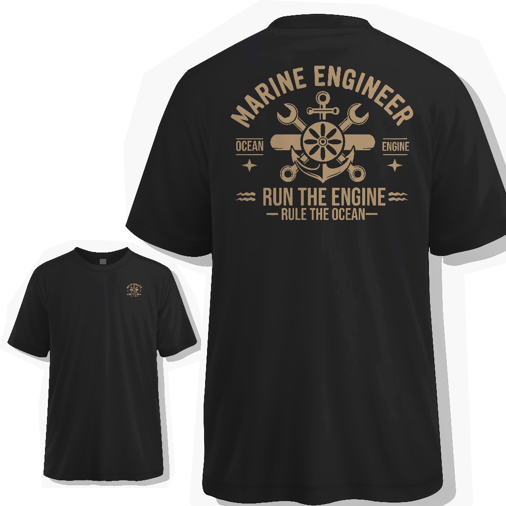 Marine Engineer - Run The Engine, Rule The Ocean | Kaos Teknik Mesin Kapal - Marine Engineer