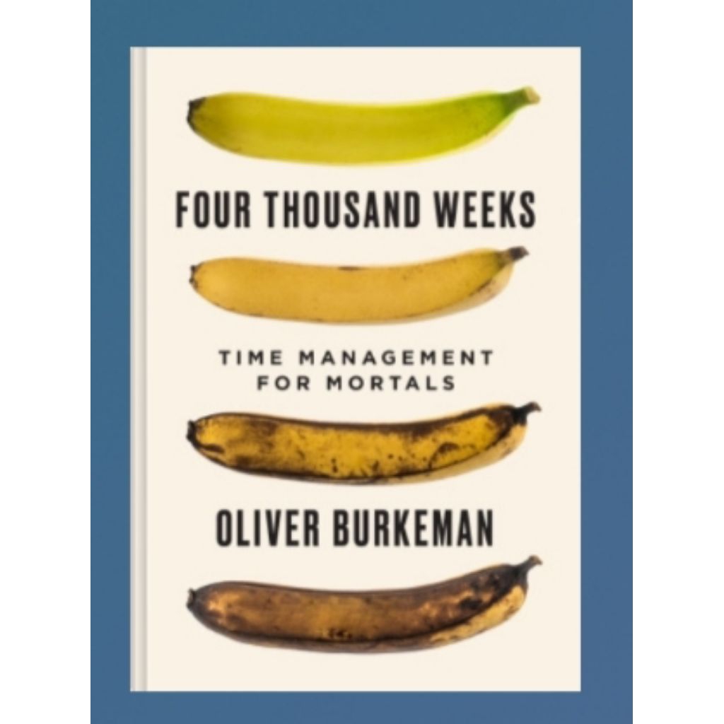 Buku Four Thousand Weeks: Time Management for Mortals