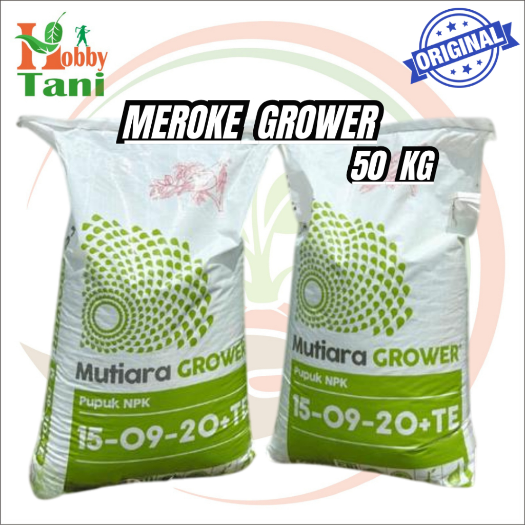 [ORIGINAL] NPK Mutiara GROWER 15-09-20+TE  Meroke Npk Grower 50 kg / Pupuk Grower